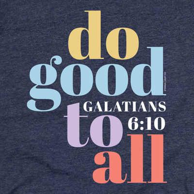 Do Good To All Tee