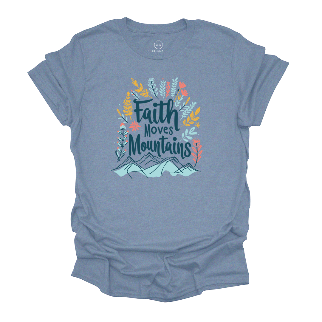 Faith Moves Mountains Tee