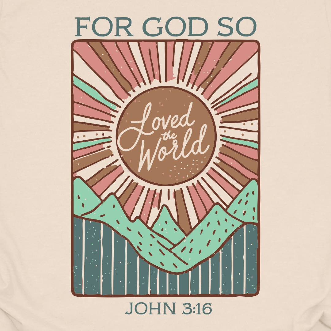 For God So Loved Sun Tee