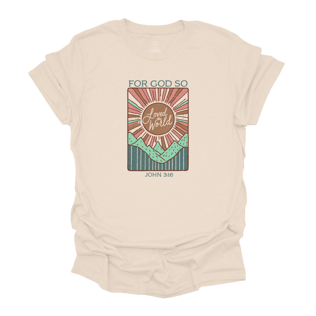 For God So Loved Sun Tee