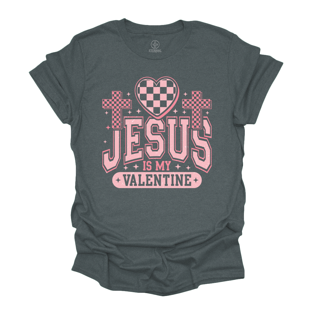 Jesus Is My Valentine Tee