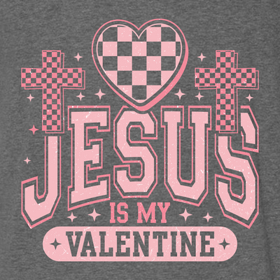 Jesus Is My Valentine Tee