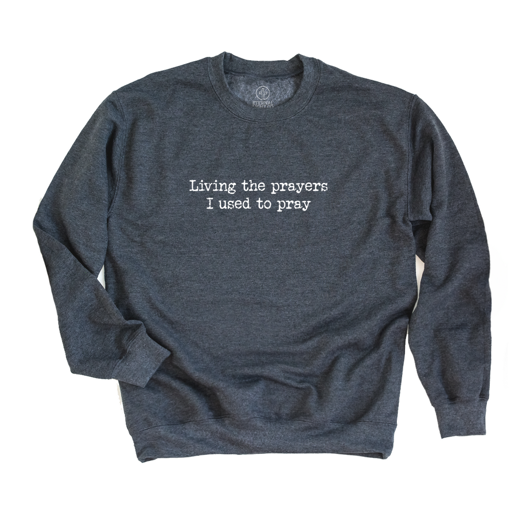 Living The Prayers Sweatshirt