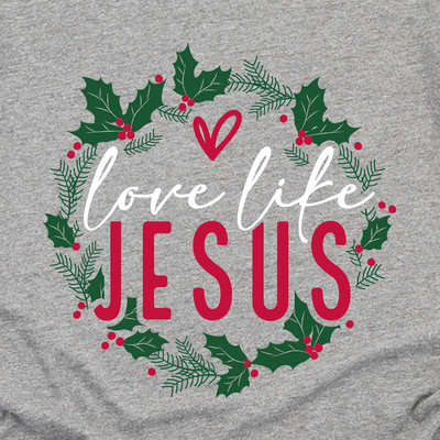 Love Like Jesus Wreath Long Sleeve