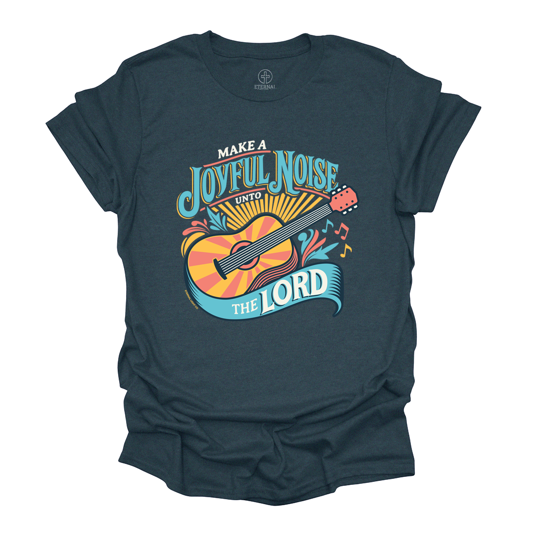 Make A Joyful Noise Tee