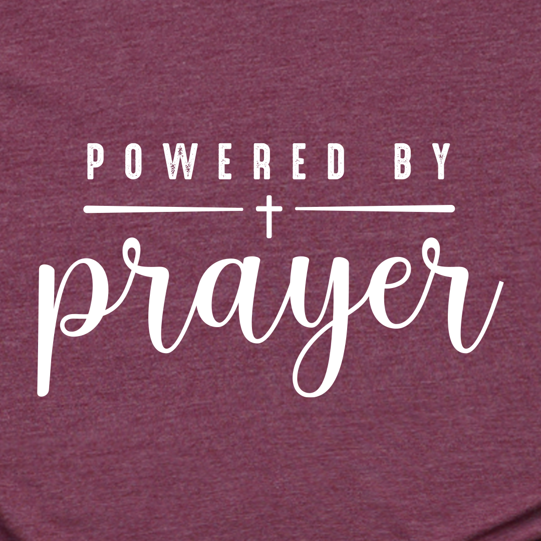 Powered By Prayer Tee