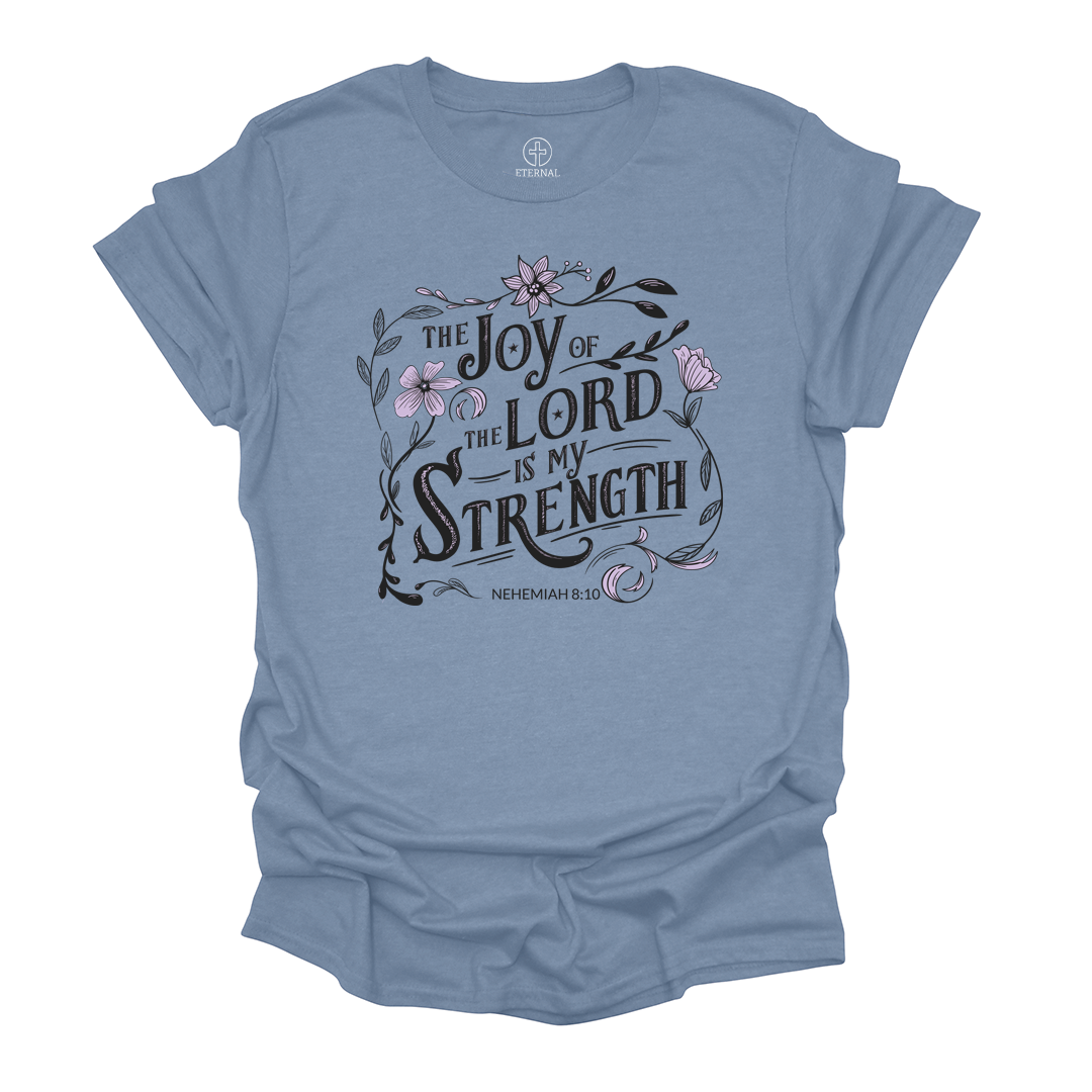 The Joy of the Lord Tee