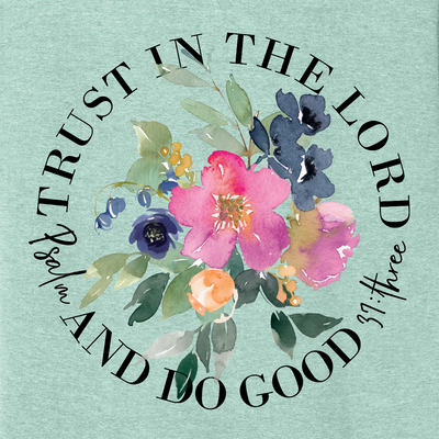 Trust in the Lord Bouquet Tee