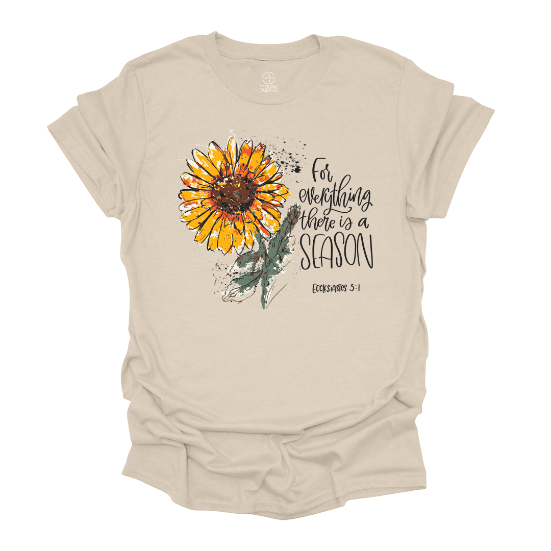 For Everything There Is A Season Tee