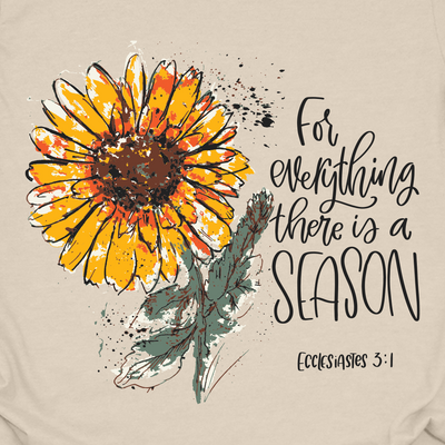 For Everything There Is A Season Tee