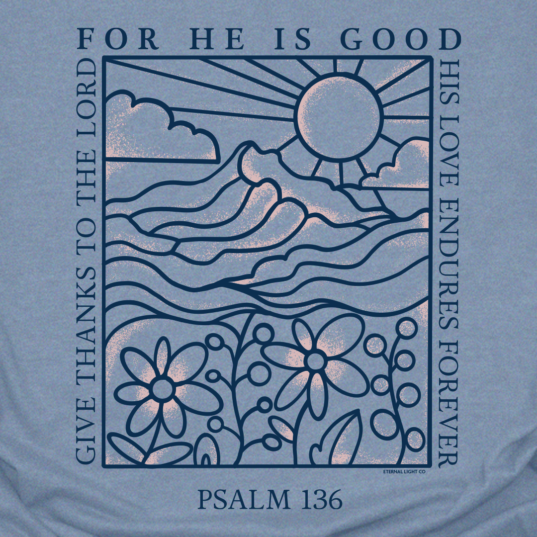 For He Is Good Tee