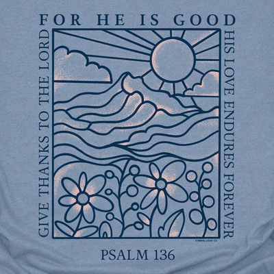 For He Is Good Tee