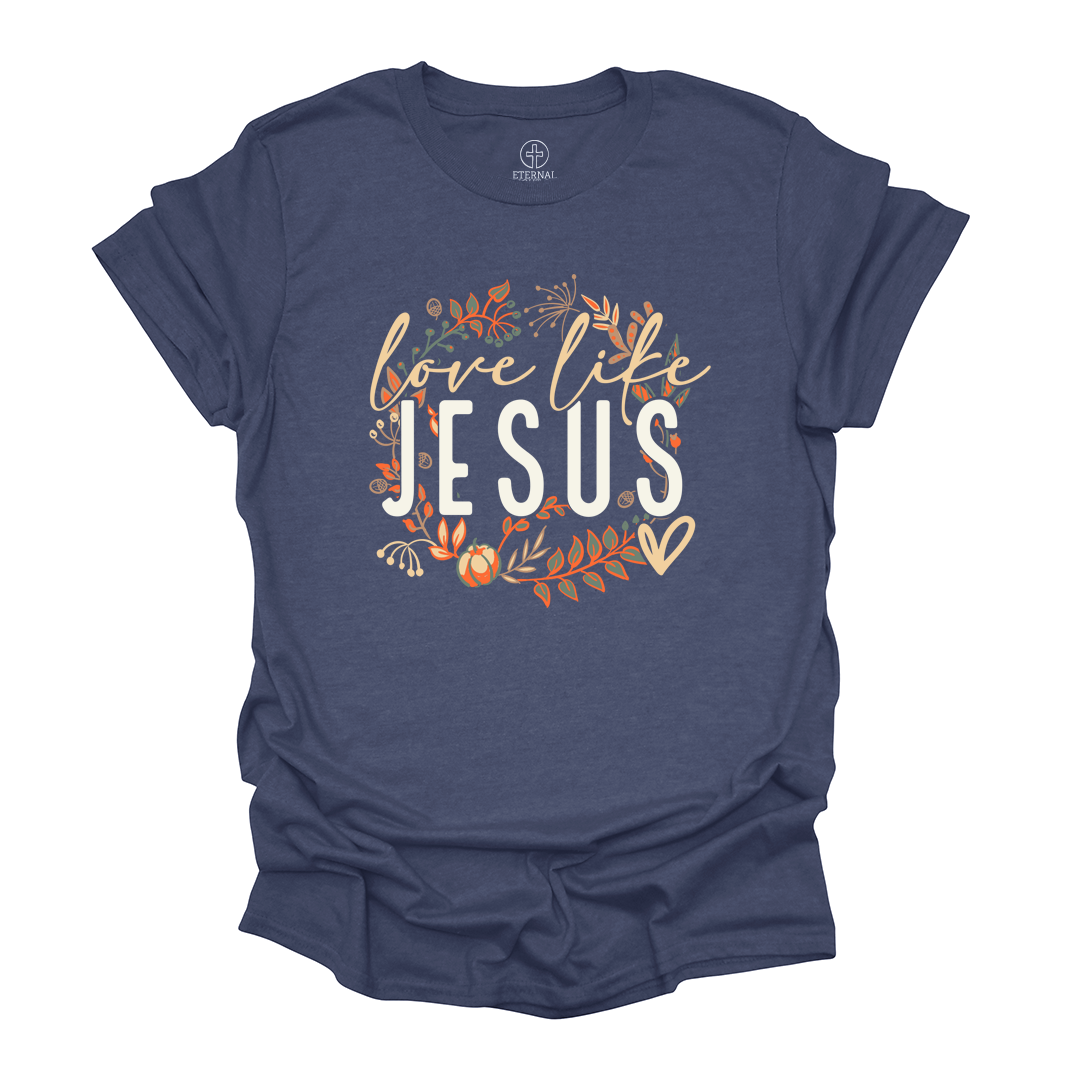 Love Like Jesus Fall Tee