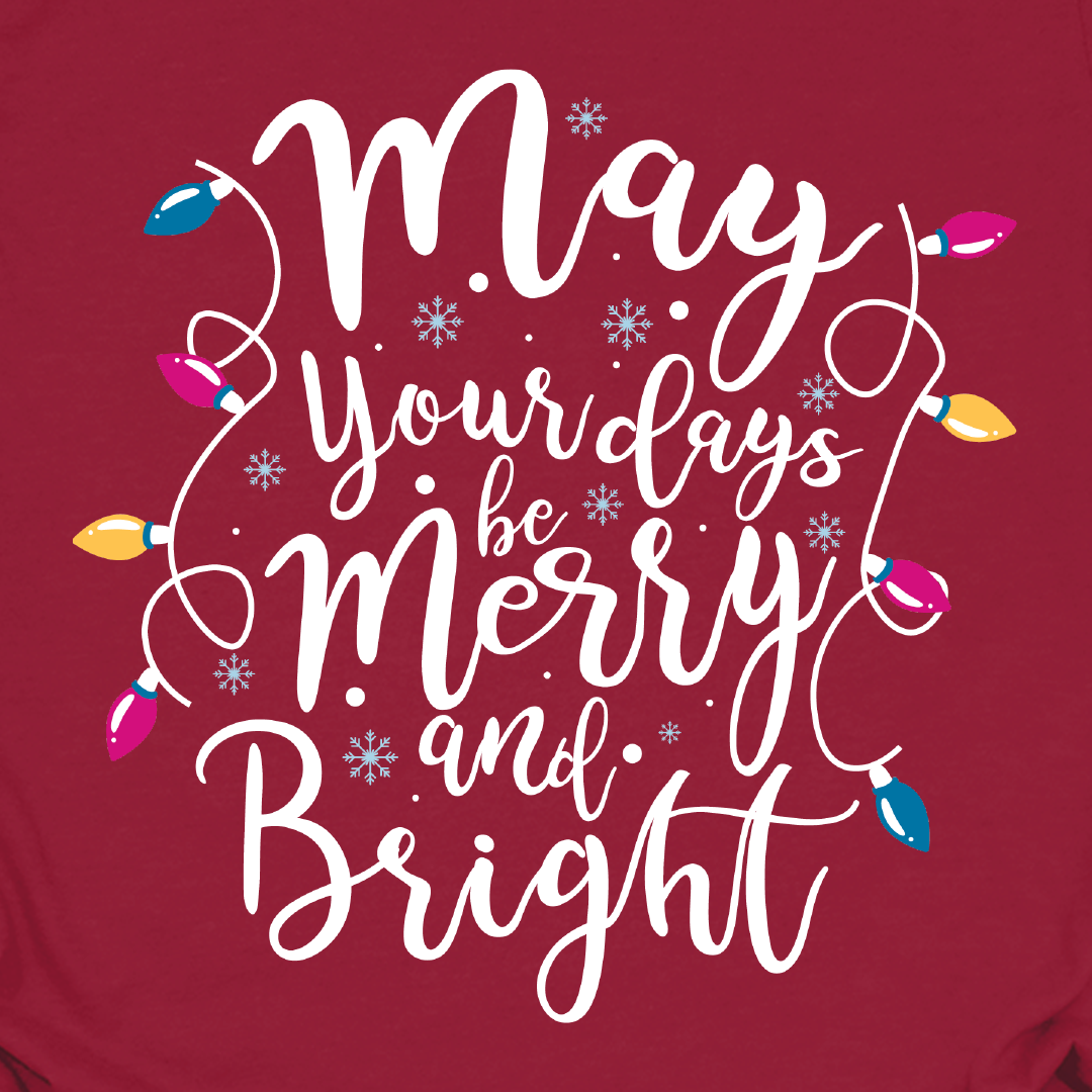 May Your Days Tee